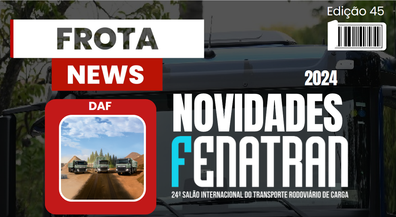 Leia o editorial da revista Frota News 45, Especial Fenatran